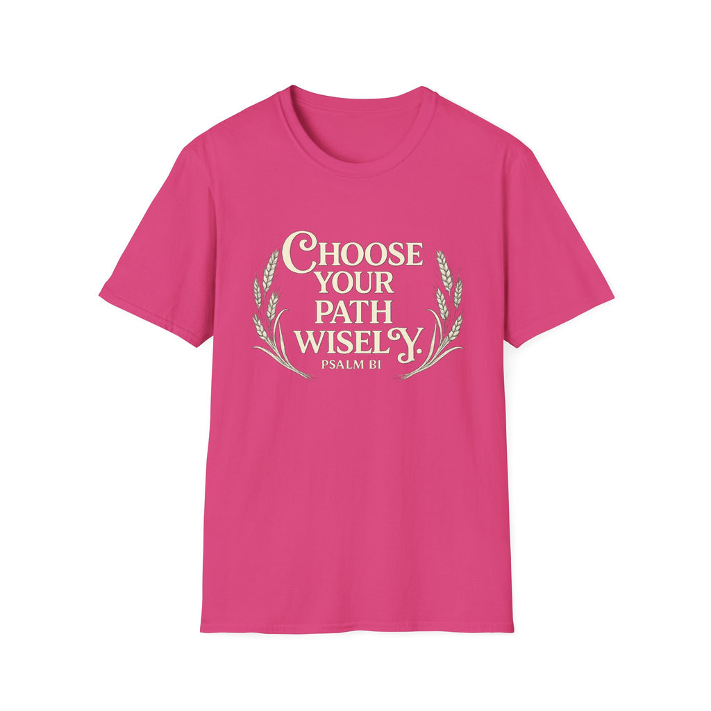 Choose Your Path Wisely T-shirt