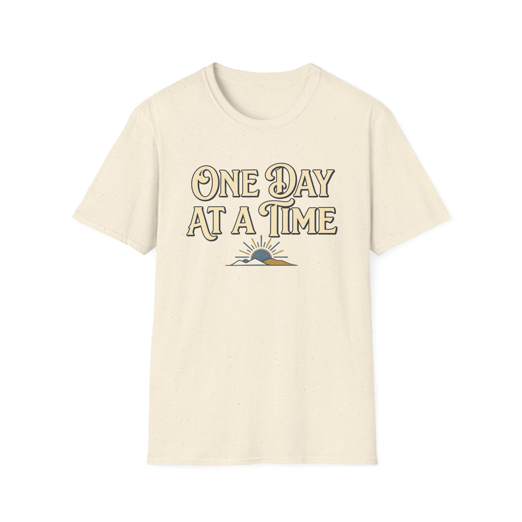 One Day At A Time T-shirt