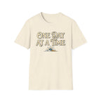 One Day At A Time T-shirt