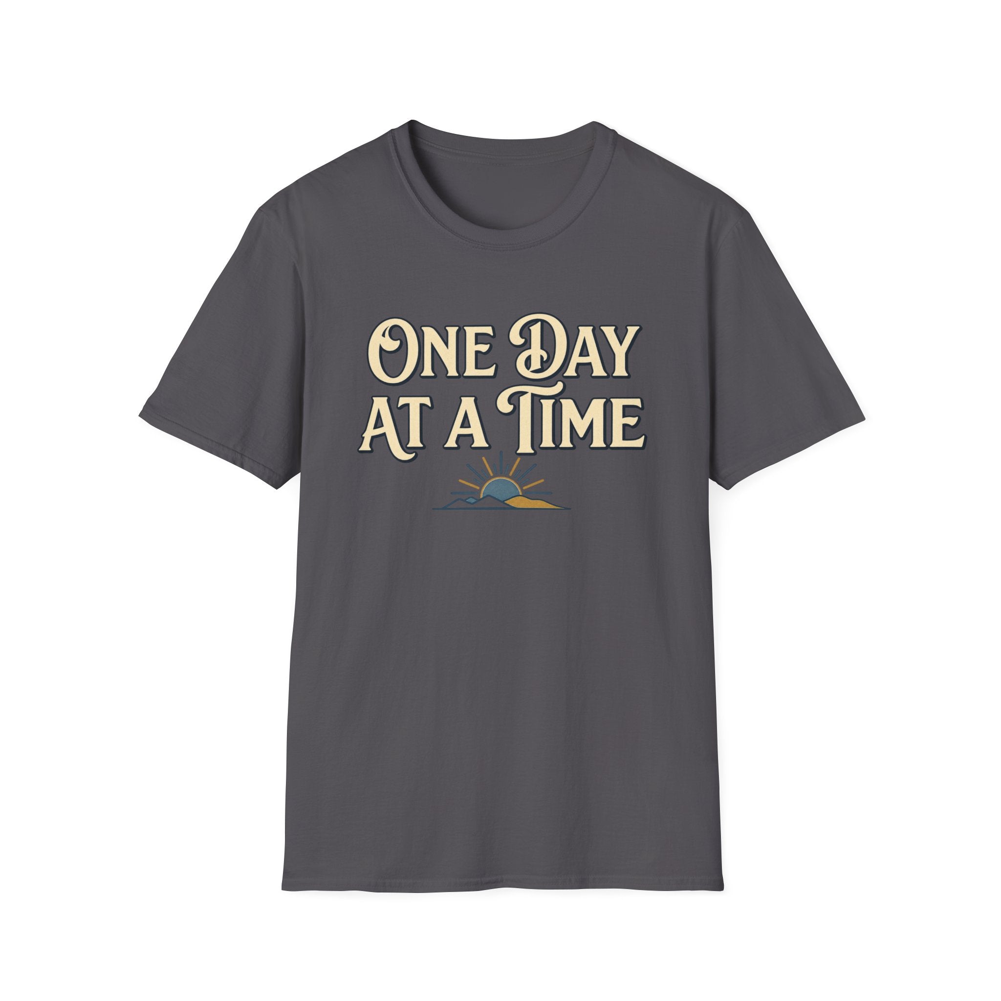 One Day At A Time T-shirt
