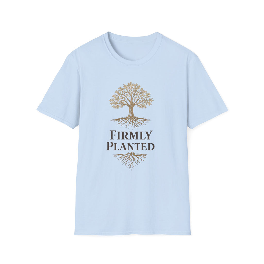 Firmly Planted T-Shirt