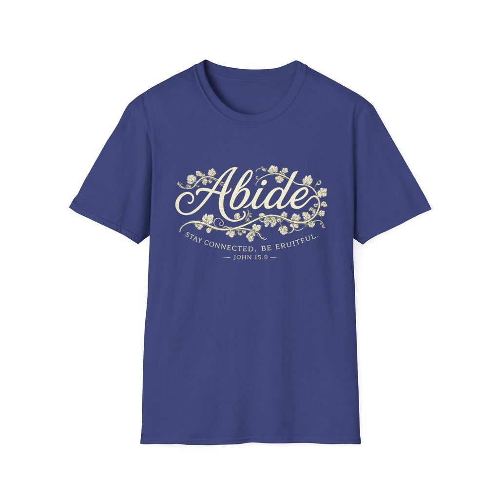Abide. Stay Connected. Be Fruitful T-shirt