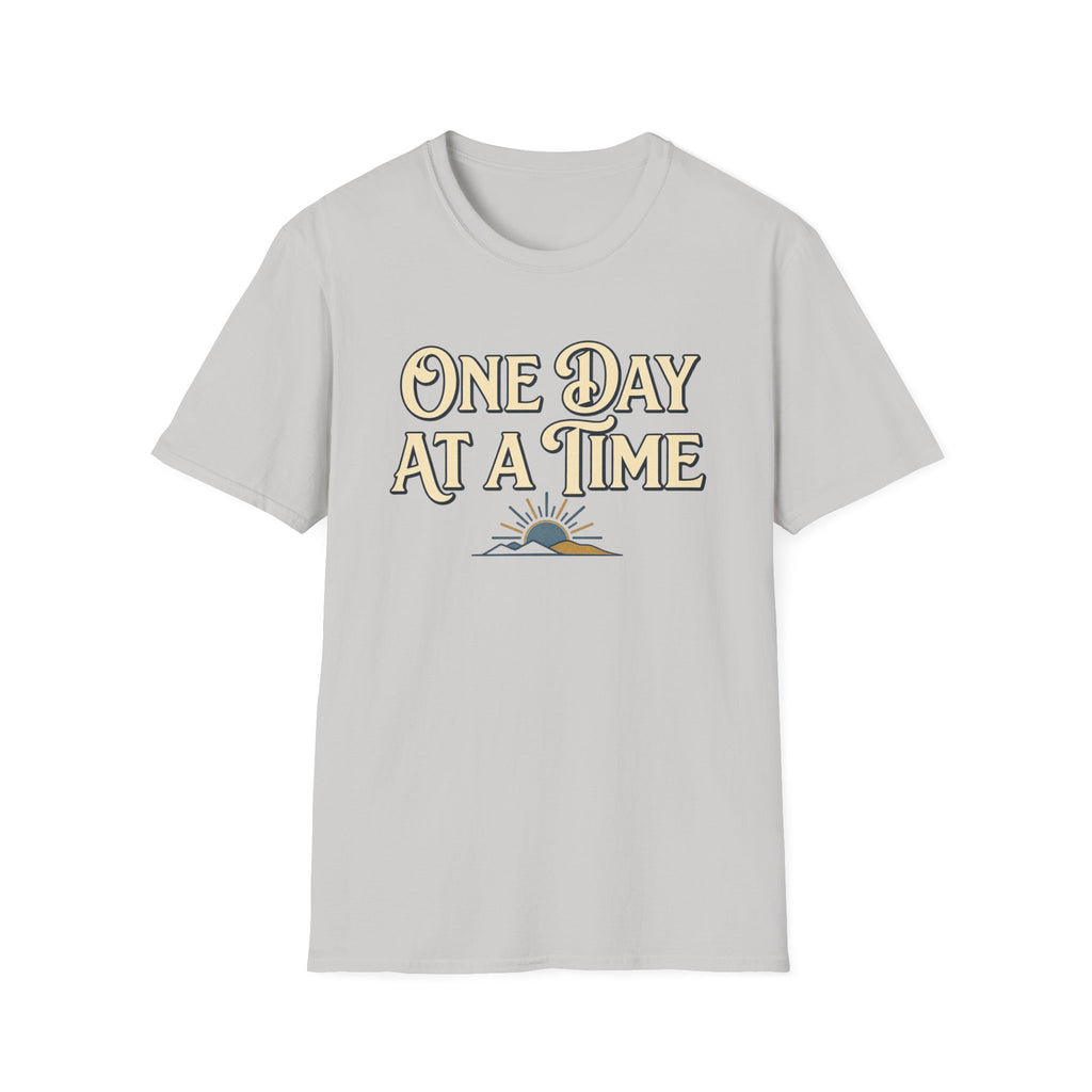 One Day At A Time T-shirt