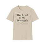 The Lord Is My Strength T-Shirt