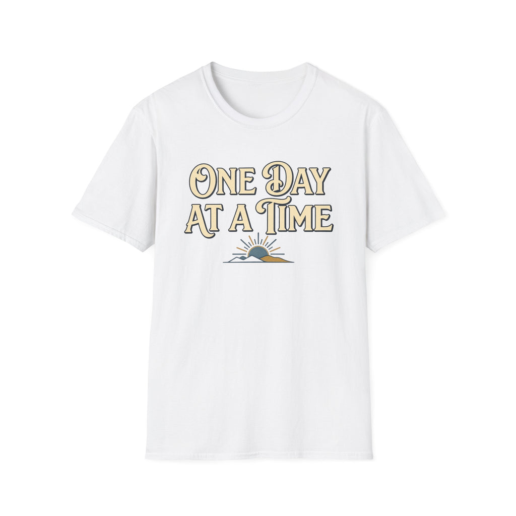 One Day At A Time T-shirt