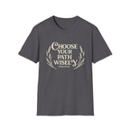 Choose Your Path Wisely T-shirt