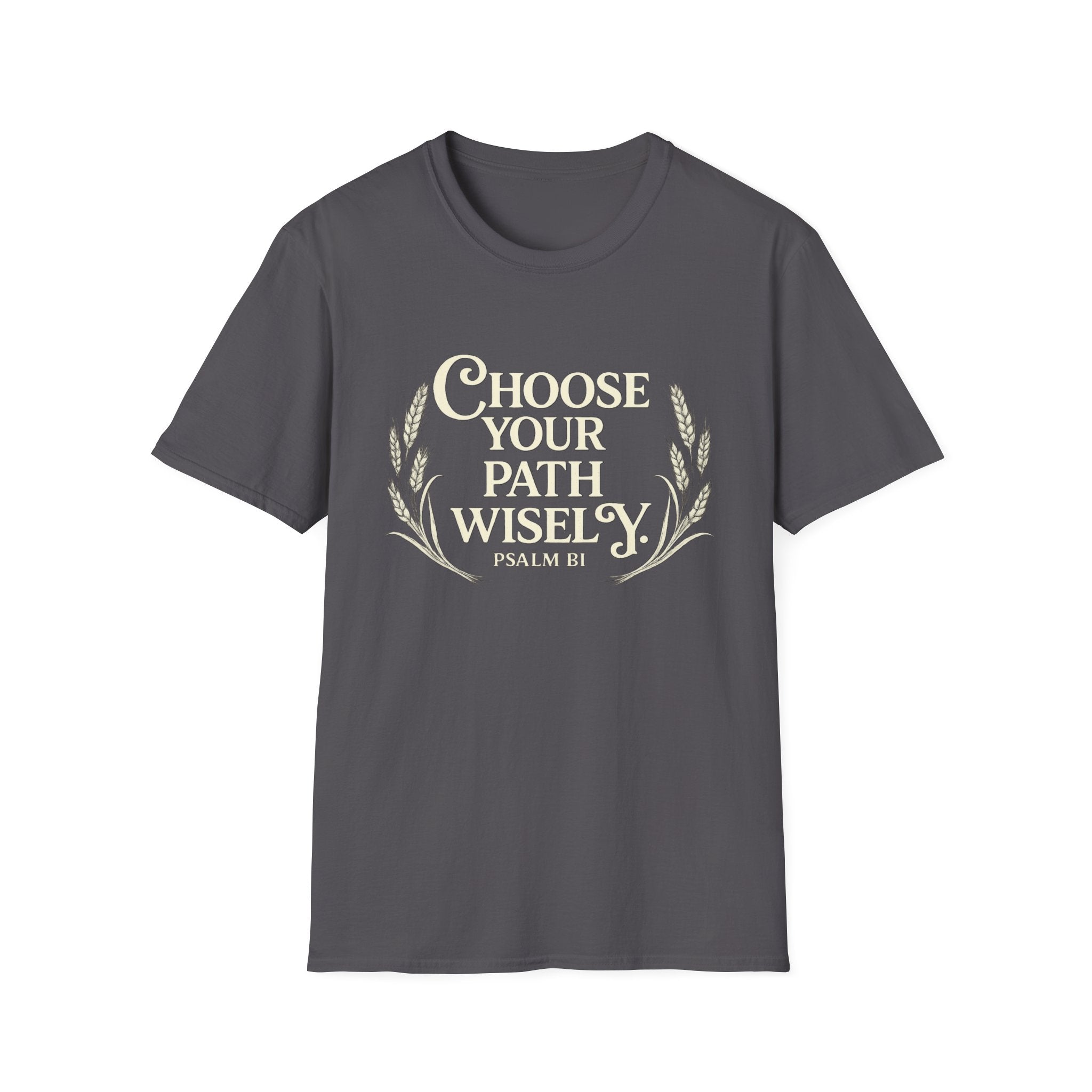Choose Your Path Wisely T-shirt