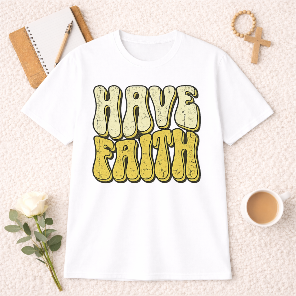 Have Faith T-shirt