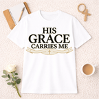His Grace Carries Me T-shirt