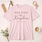 Seek First the Kingdom T-Shirt