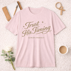 Trust His Timing T-Shirt
