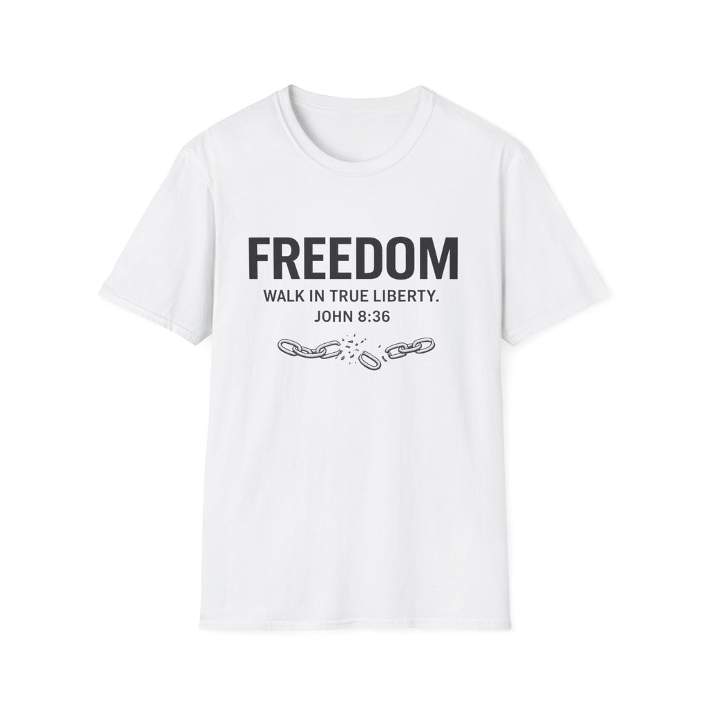 Freedom. Walk In True Liberty T-shirt