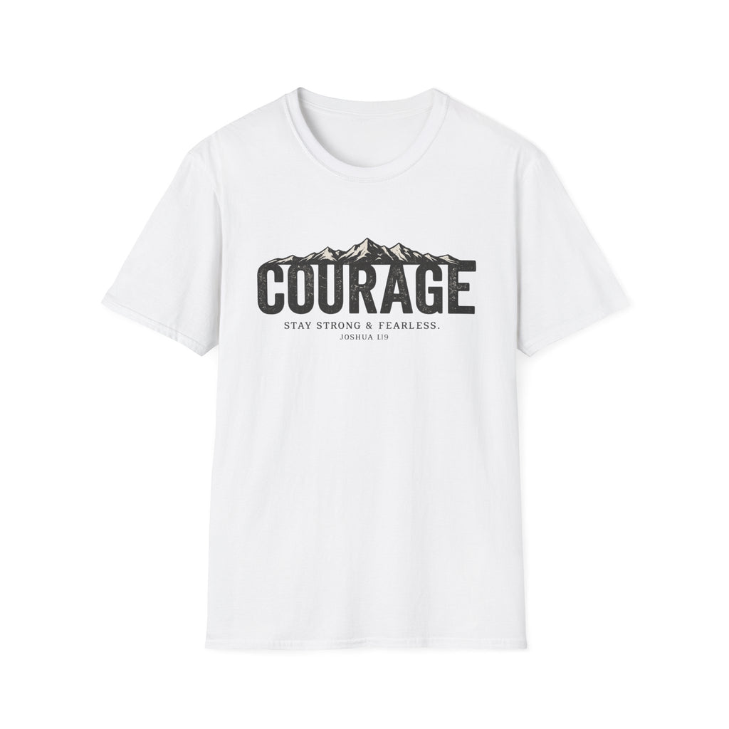 Courage. Stay Strong and Fearless T-shirt