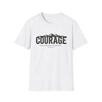 Courage. Stay Strong and Fearless T-shirt