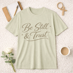 Be Still and Trust T-Shirt
