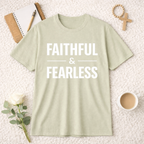 Faithful and Fearless T-Shirt