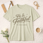 He is Faithful T-Shirt
