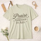 Praise Through it All T-Shirt