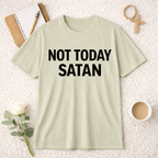 Not Today Satan T-Shirt