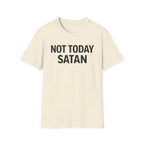 Not Today Satan T-Shirt
