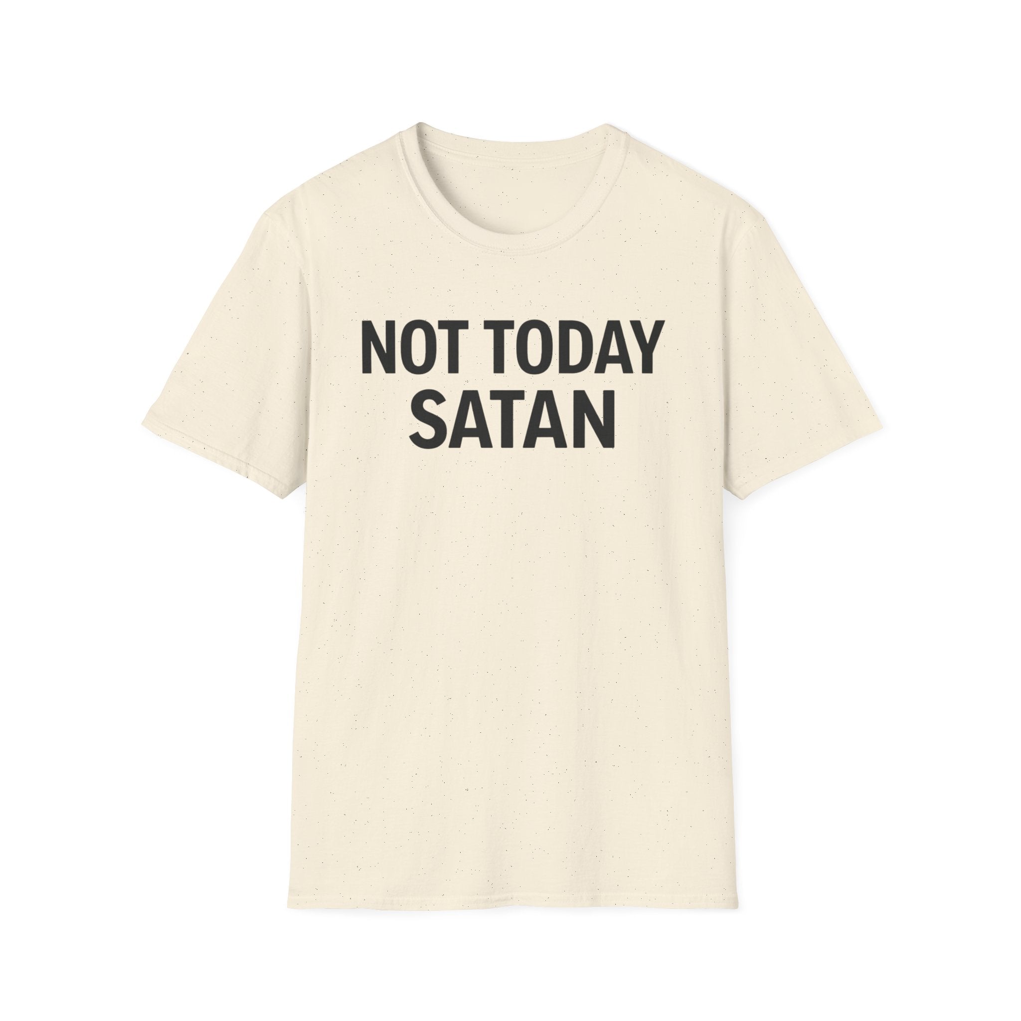 Not Today Satan T-Shirt