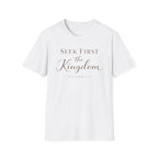 Seek First the Kingdom T-Shirt