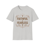 Faithful and Fearless T-Shirt
