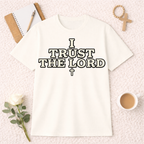 I Trust The Lord T-shirt