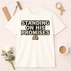 Standing On His Promises T-shirt
