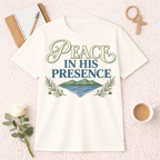Peace In His Presence T-shirt