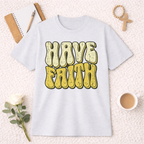 Have Faith T-shirt