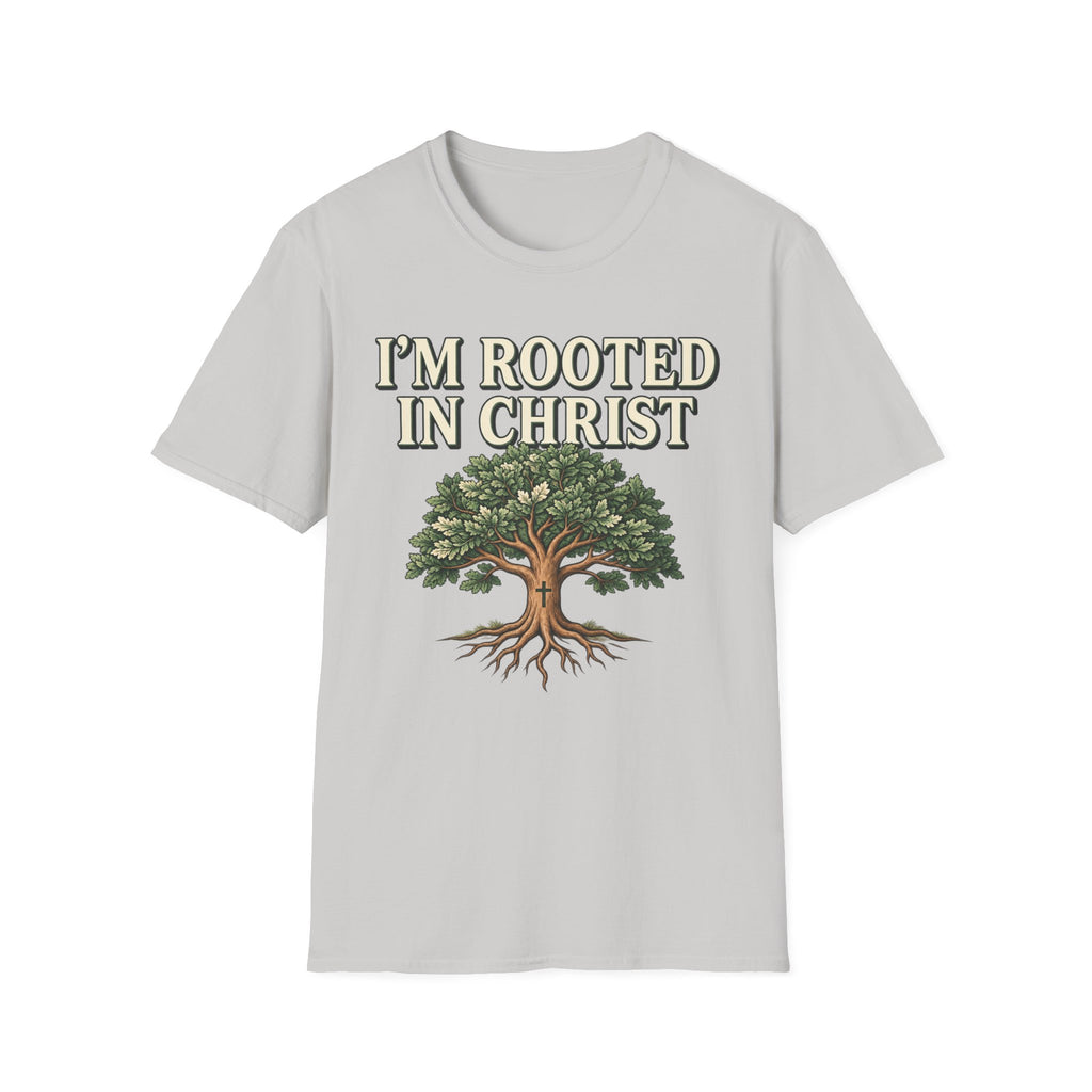 I'm Rooted In Christ T-shirt