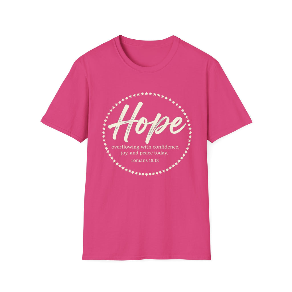 Hope. Overflowing With Confidence, Joy, and Peace Today T-shirt