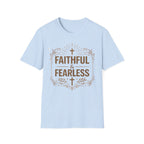 Faithful and Fearless T-Shirt