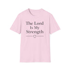 The Lord Is My Strength T-Shirt