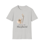 Choose the Shepherd T-Shirt