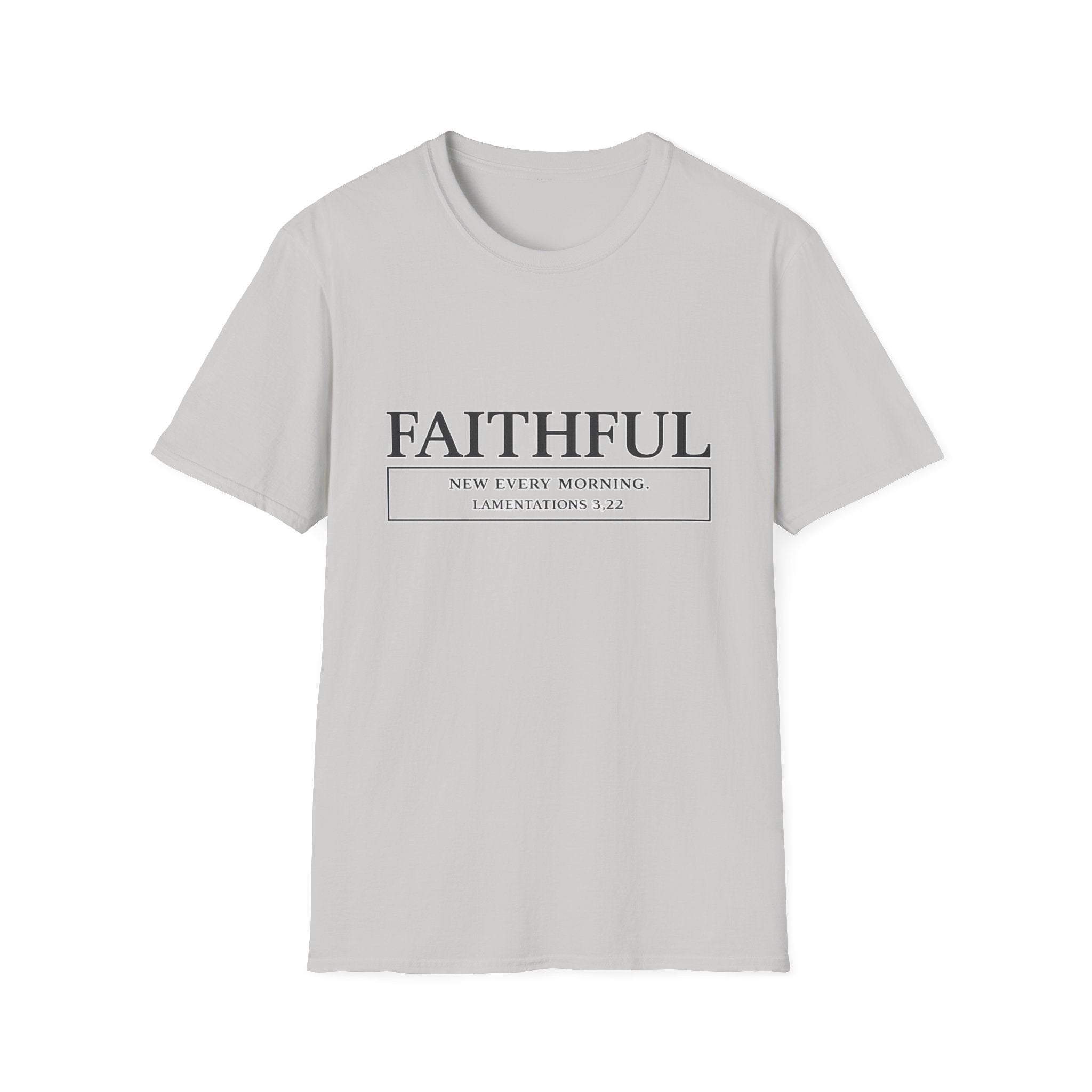 Faithful. New Every Morning T-shirt