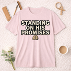 Standing On His Promises T-shirt