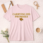 Carrying His Promises T-shirt
