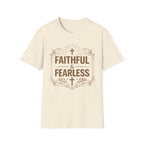 Faithful and Fearless T-Shirt
