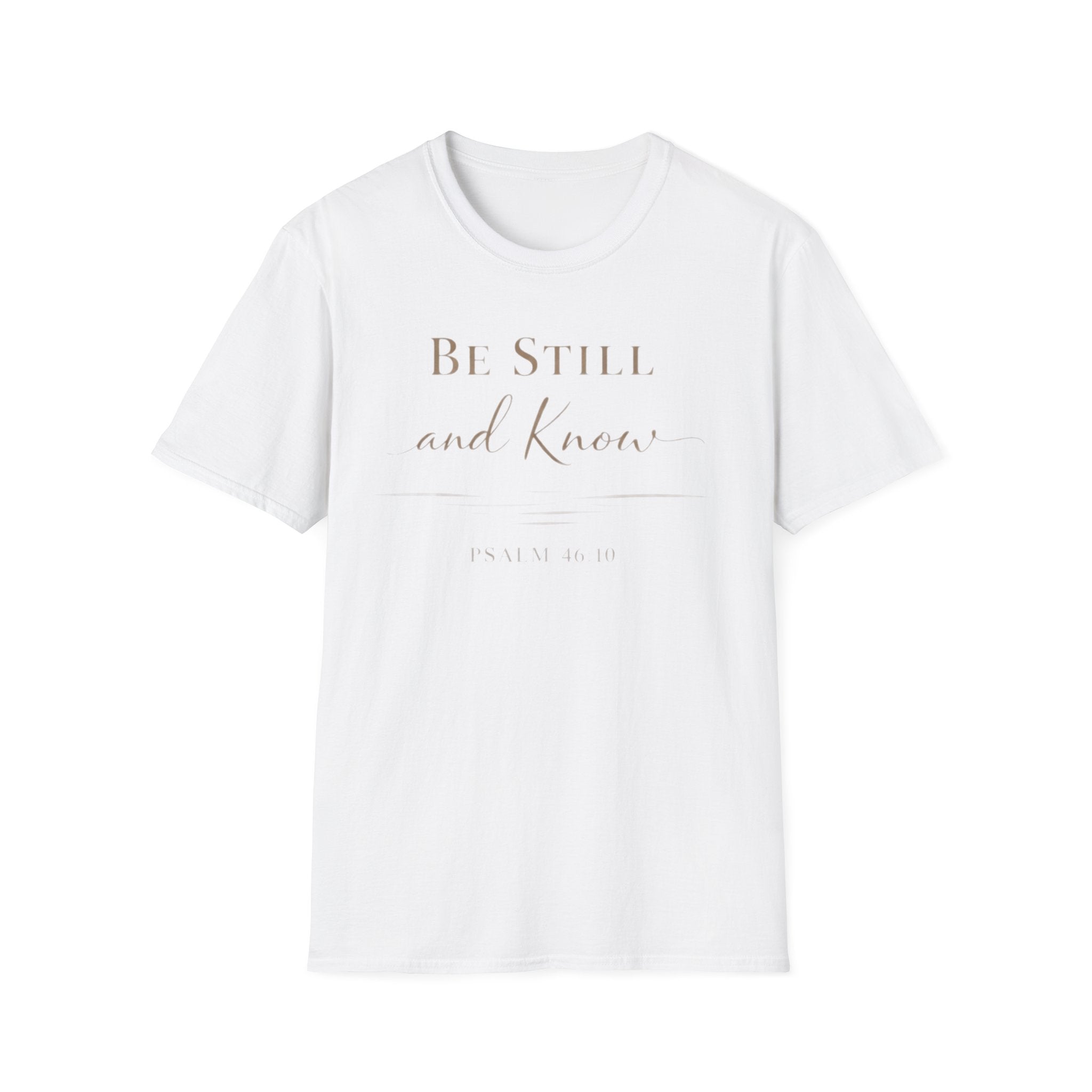 Be Still and Know T-Shirt