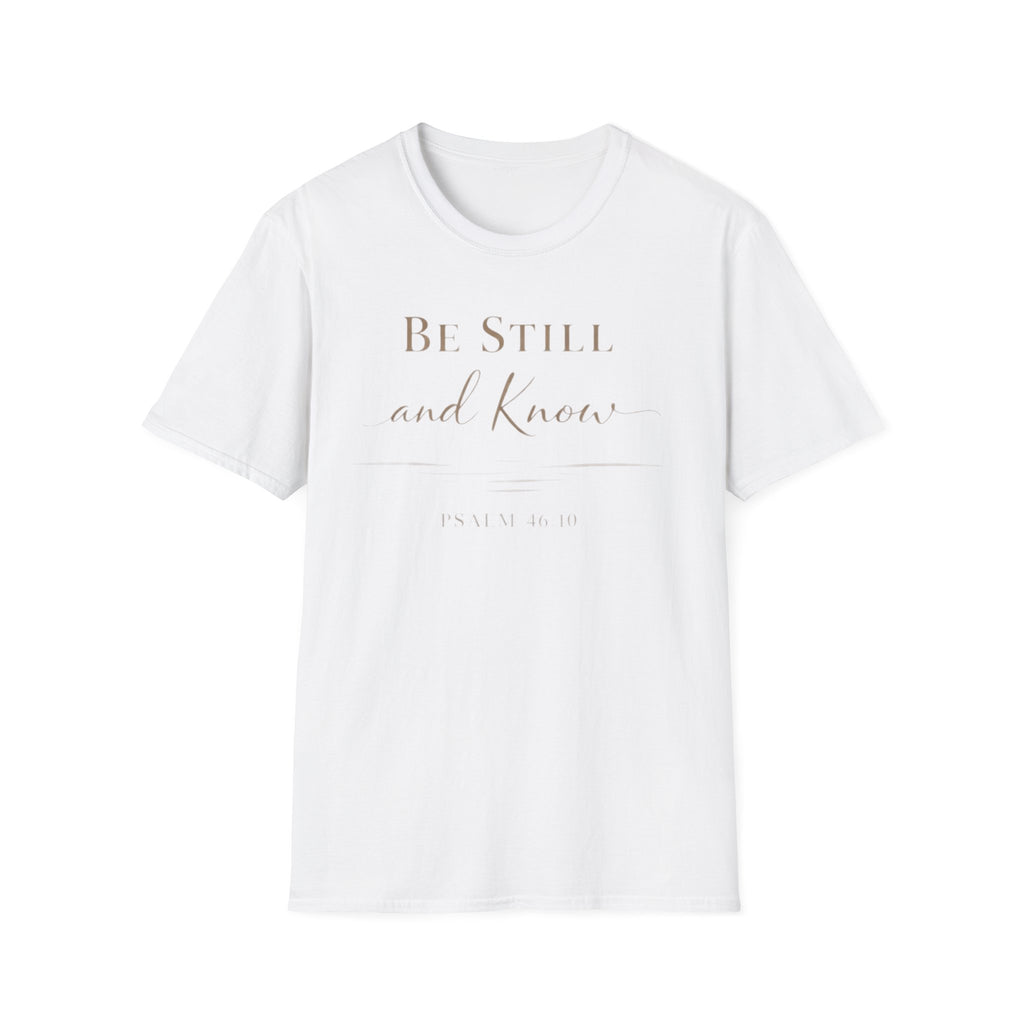 Be Still and Know T-Shirt