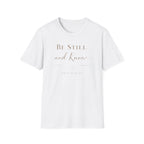 Be Still and Know T-Shirt