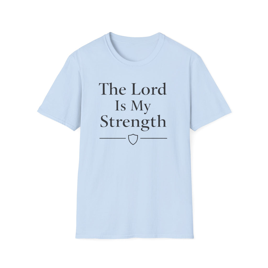 The Lord Is My Strength T-Shirt
