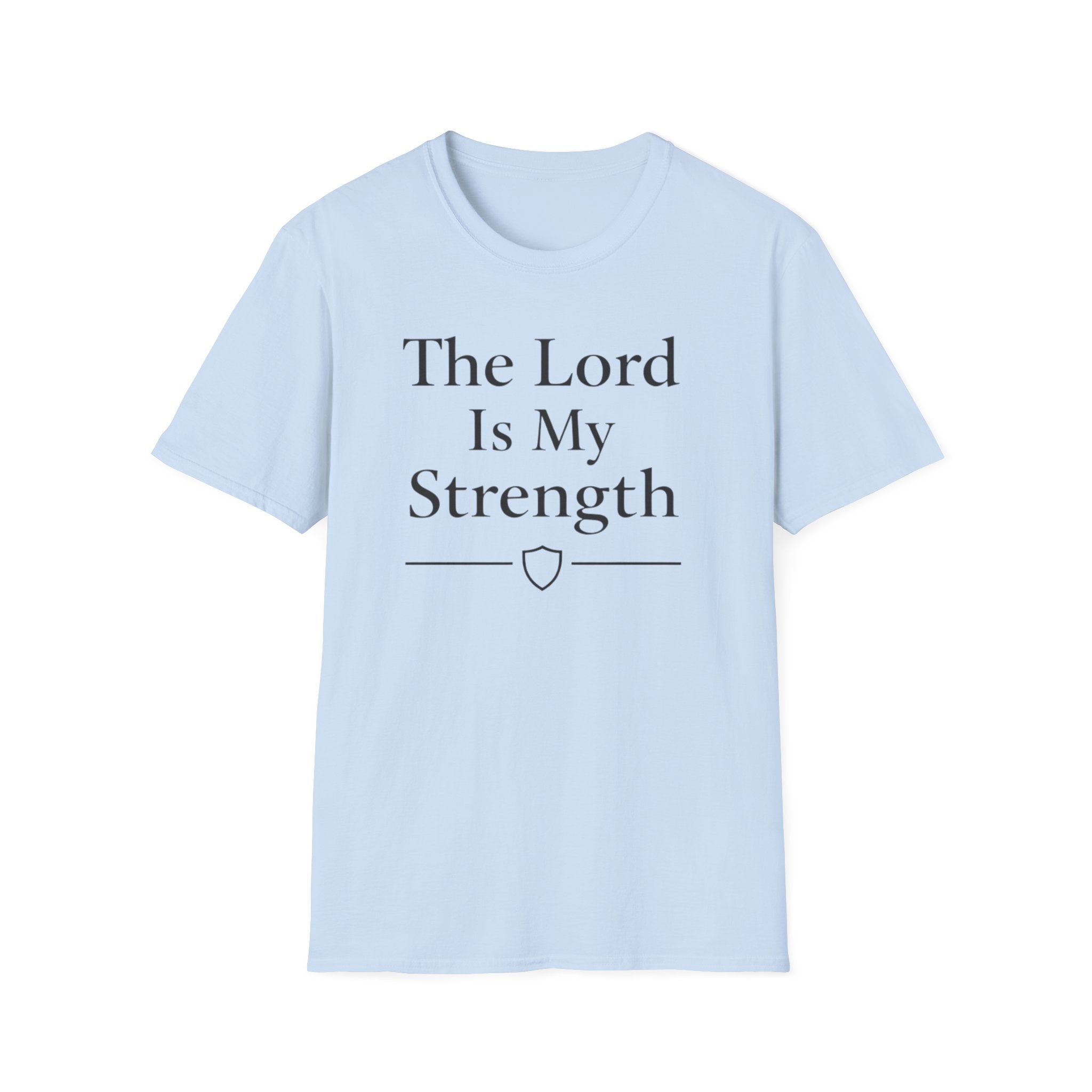 The Lord Is My Strength T-Shirt