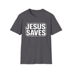 Jesus Saves T-Shirt