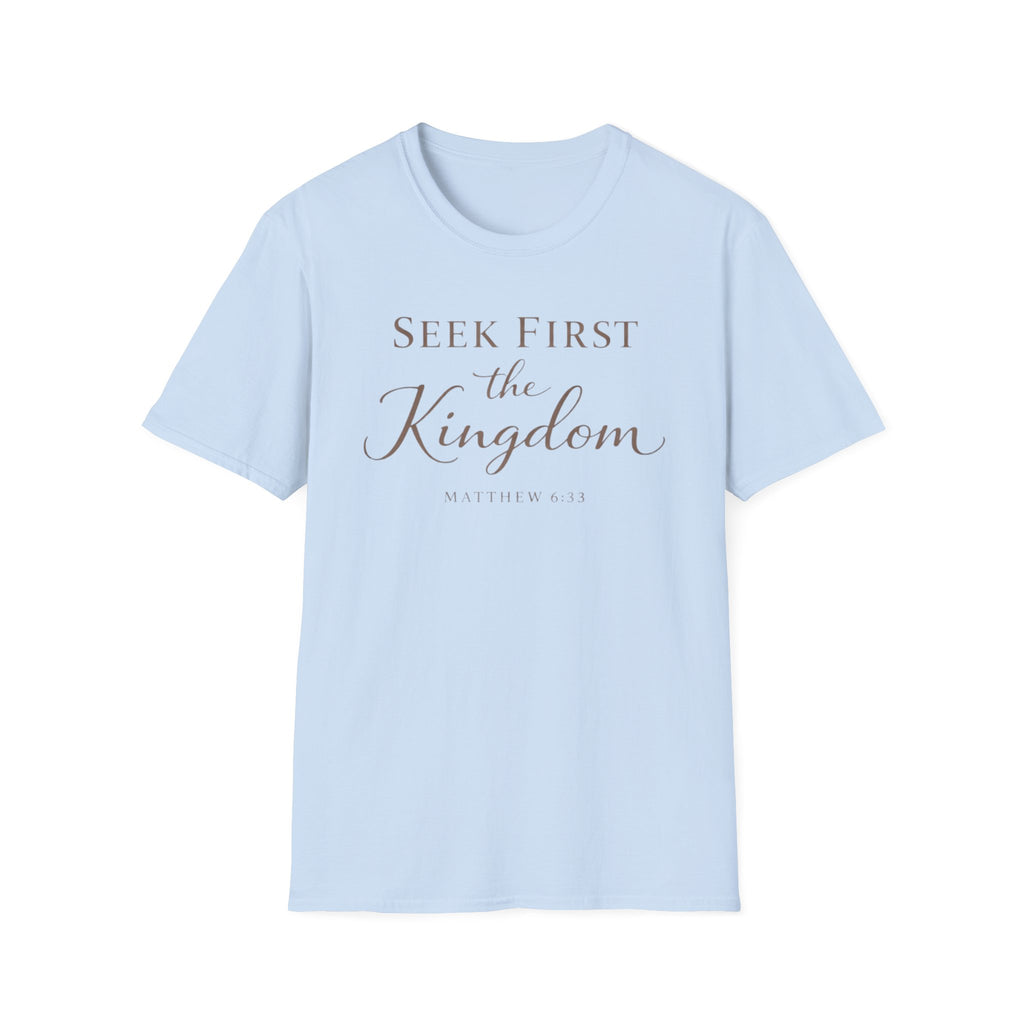 Seek First the Kingdom T-Shirt