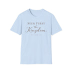 Seek First the Kingdom T-Shirt