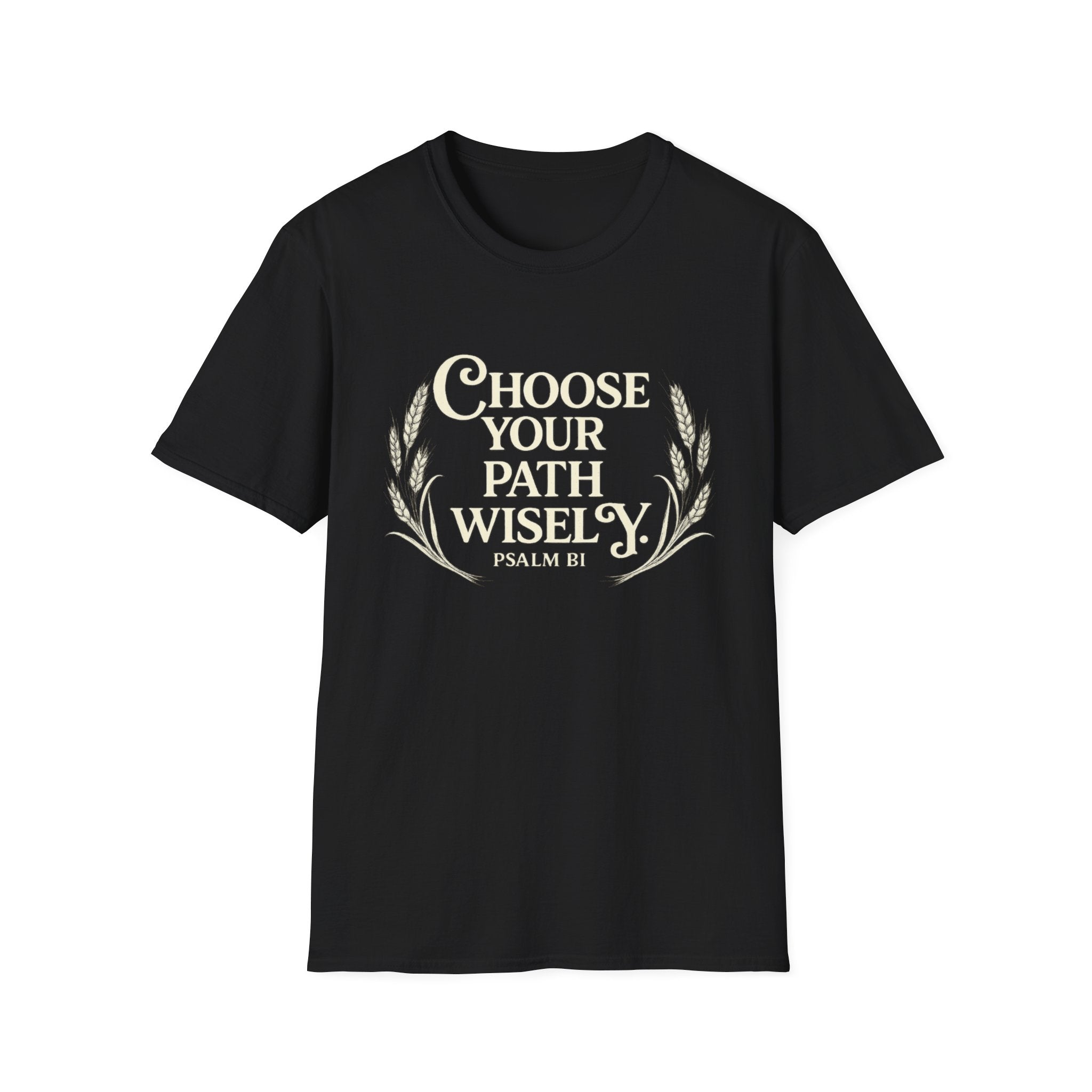 Choose Your Path Wisely T-shirt