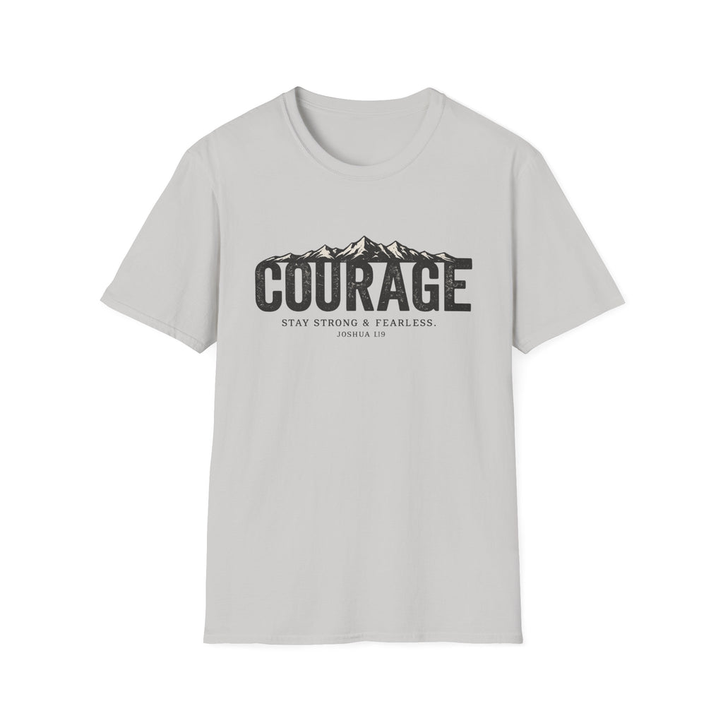 Courage. Stay Strong and Fearless T-shirt